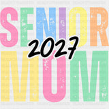 Senior Mom 2027 - Senior DTF Transfers - Adult Unisex - S & M (10’’) / Dark Color Design (See Imaging)