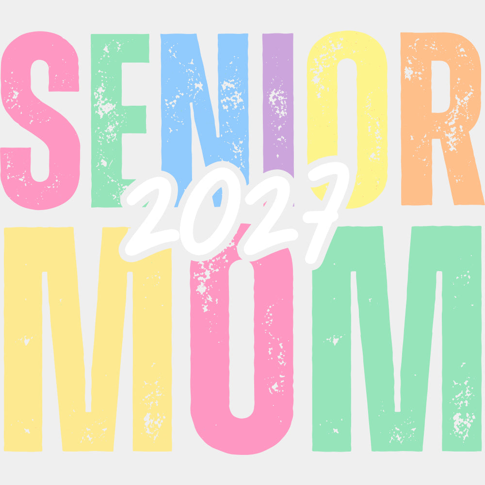 Senior Mom 2027 - Senior DTF Transfers - Adult Unisex - S & M (10’’) / Light Color Design (See Imaging)