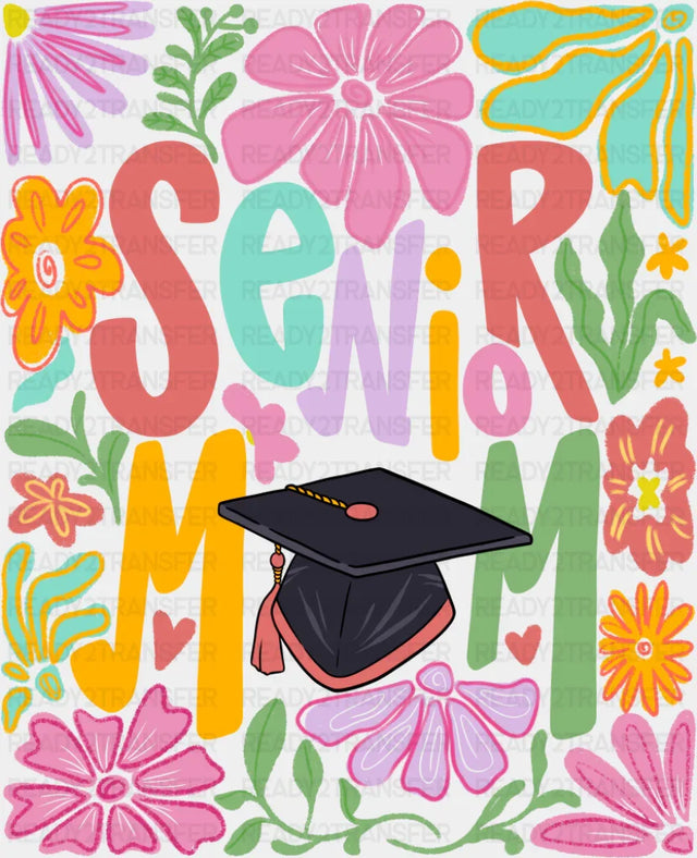 Senior Mom Flowers - Graduation DTF Transfer