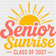 Senior Sunrise Class Of 2027 - Senior DTF Transfers