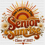 Senior Sunrise One Last First Day - Senior DTF Transfers