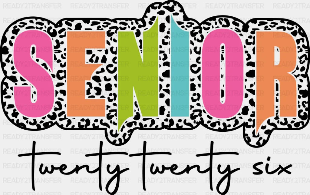 Senior Twenty Twenty Six - Graduation DTF Transfer Adult Unisex - S & M (10’’) / Dark Color Design (See Imaging)