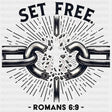 Set Free Romans 6:9 - Christianity DTF Transfer Adult Unisex - S & M (10’’) / Dark Color Design (See Imaging)