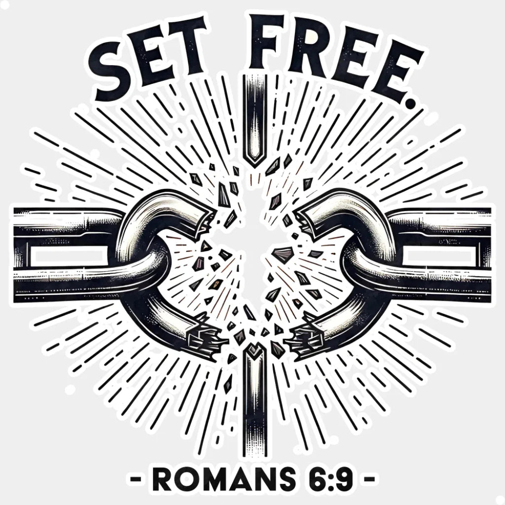 Set Free Romans 6:9 - Christianity DTF Transfer Adult Unisex - S & M (10’’) / Light Color Design (See Imaging)