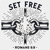 Set Free Romans 6:9 - Christianity DTF Transfer Adult Unisex - S & M (10’’) / Light Color Design (See Imaging)