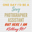 Sexy Photographer Assistant - Photography DTF Transfers ready2transfer