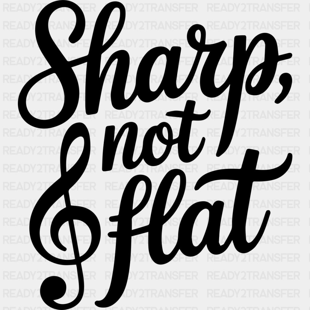 Sharp Not Flat - Music DTF Transfers ready2transfer Dark Color Design (See Imaging)