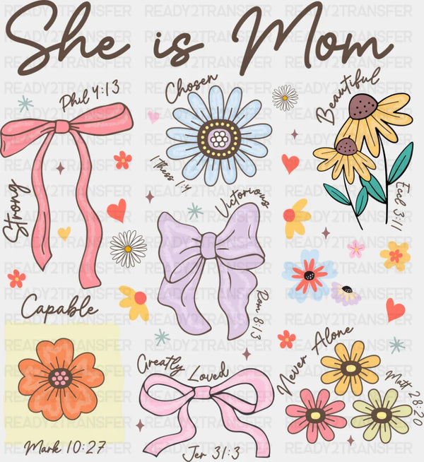 She Is Mom Flowers Bible Verses - Mother's Day DTF Transfer
