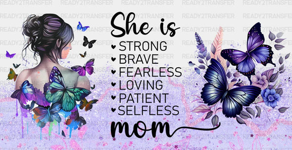 She Is Strong - Mom Cup Wrap UV Sticker Permanent UV DTF Decal