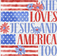 She Loves Jesus And America Too - 4th Of July DTF Transfer
