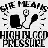 She Means High Blood Pressure - Boyfriend-Girlfriend DTF Transfers ready2transfer Dark Color Design (See Imaging)