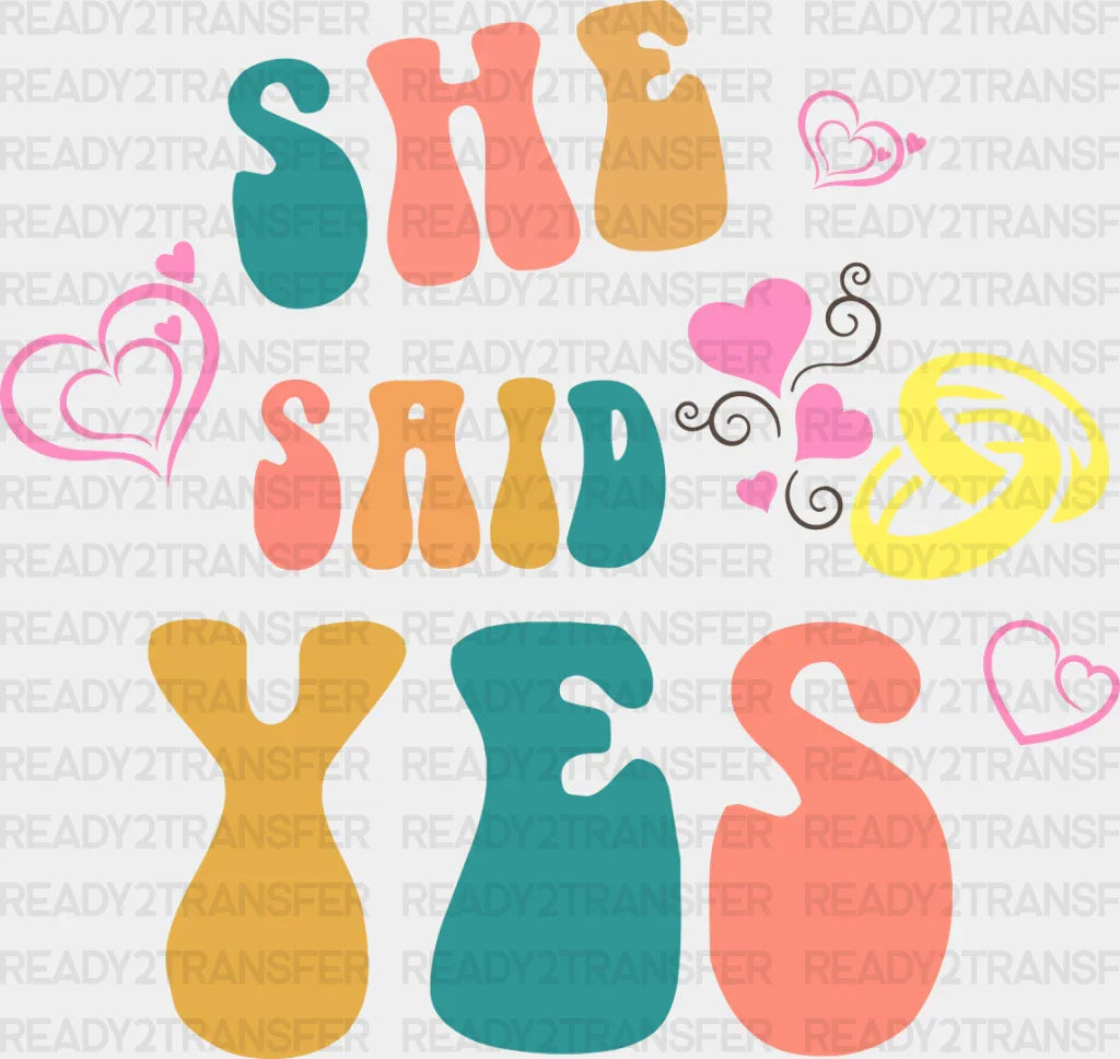 She Said Yes - Bachelorette Iron On Dtf Transfer