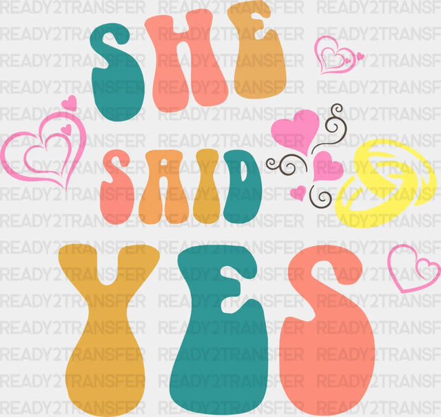 She Said Yes - Bachelorette Iron On Dtf Transfer