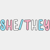 She / They - Transgender DTF Transfers ready2transfer Light Color Design (See Imaging)