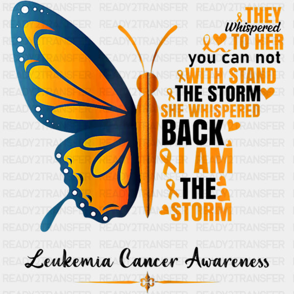 She Whispered Back, I Am The Storm - Leukemia DTF Transfers