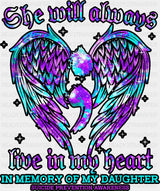 She Will Always Live In My Heart - Suicide Awareness DTF Transfer Adult Unisex - S & M (10’’) / Dark Color Design (See