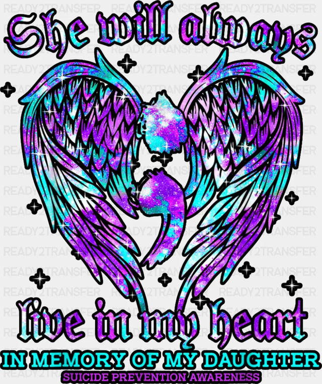 She Will Always Live In My Heart - Suicide Awareness DTF Transfer Adult Unisex - S & M (10’’) / Dark Color Design (See