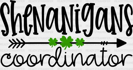 Shenanigans Coordinator St. Patrick’s Day Dtf Heat Transfer Saint Patricks Design St Paddys