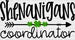 Shenanigans Coordinator St. Patrick's Day DTF Heat Transfer, Saint Patricks Day Design, St Paddys Day DTF ready2transfer Black