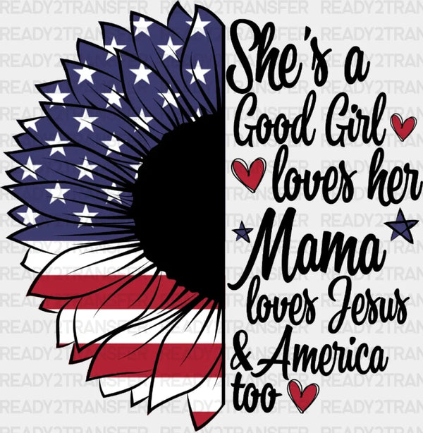 She's a Good Girl Loves Her Mama Sunflower 4th Of July DTF Heat Transfer, Independence Day Design, Fourth Of July DTF