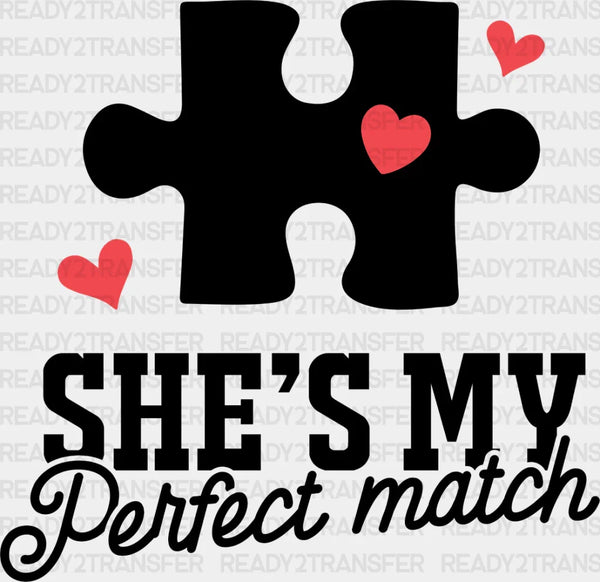 She's My Perfect Match - Boyfriend-Girlfriend DTF heat transfer