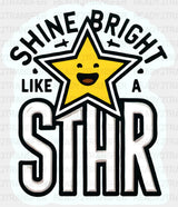 Shine Bright Like A Star - Minimal UV Sticker Permanent UV DTF Decal