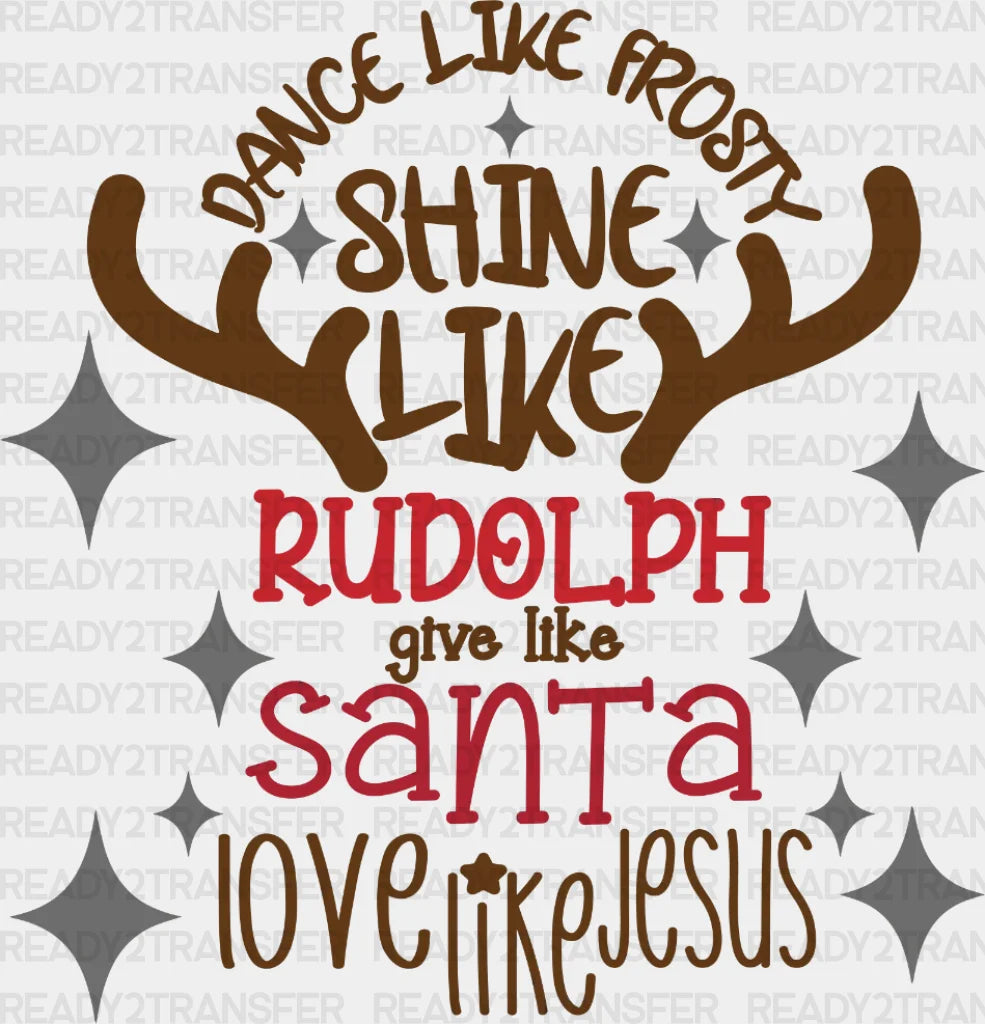 Shine Like Rudolph Dtf Transfer