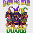 Show Me Your Doxies - Mardi Gras DTF Transfers ready2transfer