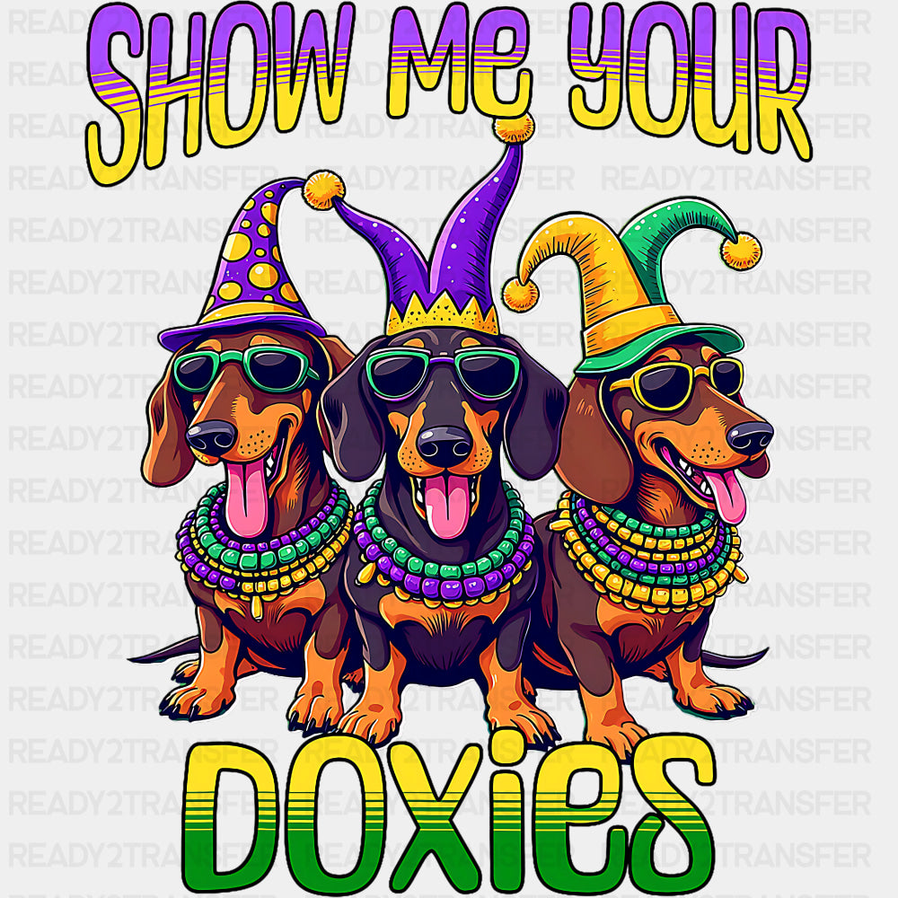 Show Me Your Doxies - Mardi Gras DTF Transfers ready2transfer