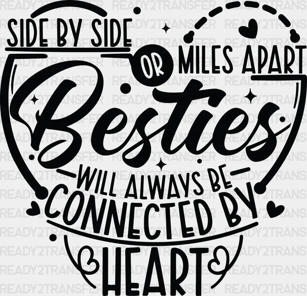 Side By Side Or Miles Apart - Best Friends DTF Transfer