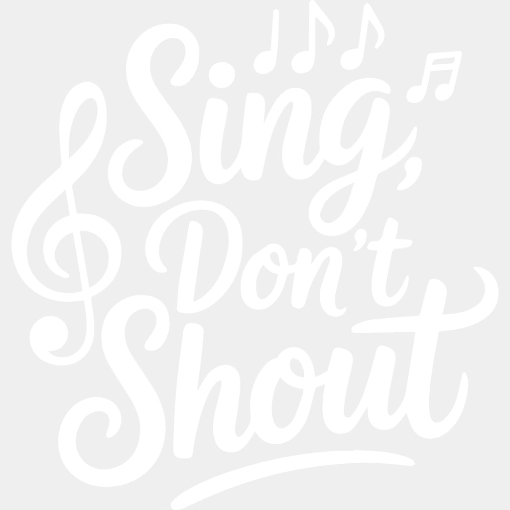 Sing Don't Shout - Music DTF Transfers ready2transfer Light Color Design (See Imaging)