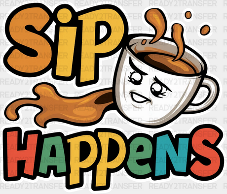 Sip Happens Colorful Design - Coffee Dtf Transfer Adult Unisex S & M (10’’) / Light Color (See