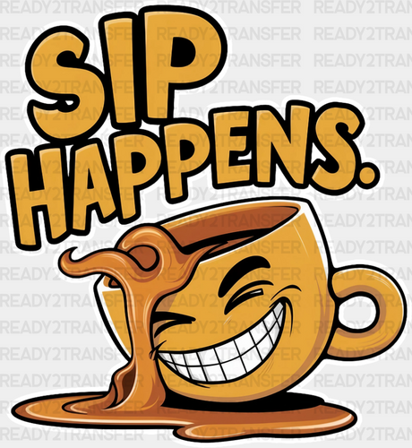 Sip Happens Yellow Design - Coffee Dtf Transfer Adult Unisex S & M (10’’) / Light Color (See