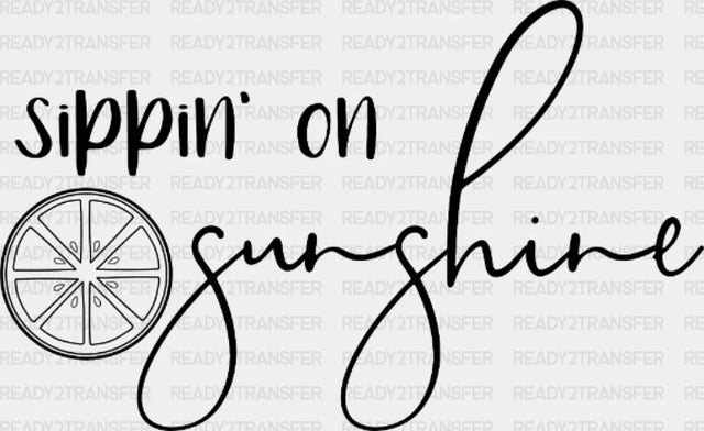 Sippin On Sunshine Dtf Transfer