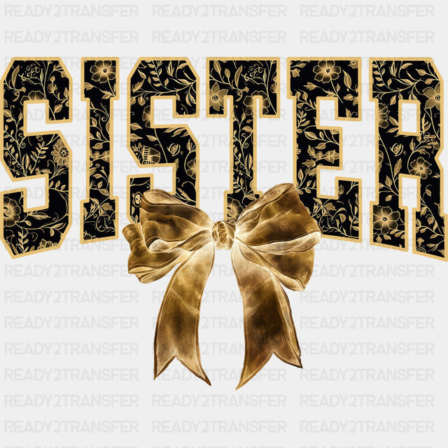 Sister, Black & Gold, White & Blue - Sister DTF Transfers ready2transfer Dark Color Design (See Imaging)