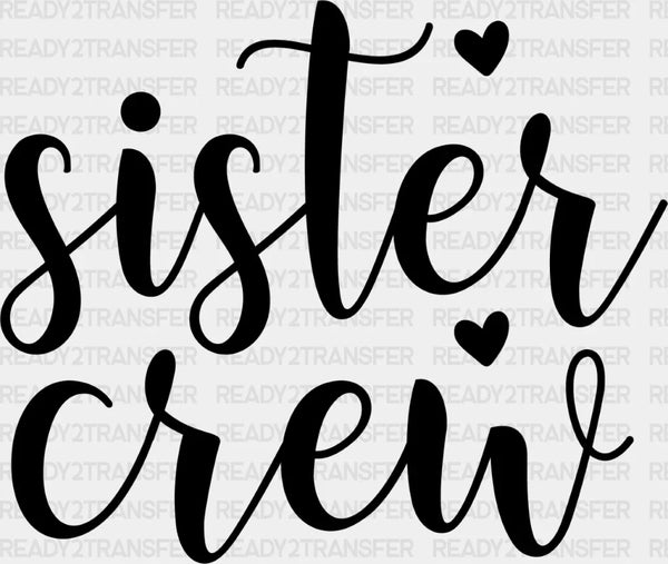 Sister Crew - Sister DTF Heat Transfer