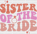 Sister Of The Bride - Bachelorette Iron On Dtf Transfer