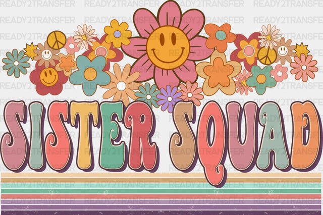 Sister Squad Flower Design - Sisters Dtf Heat Transfer