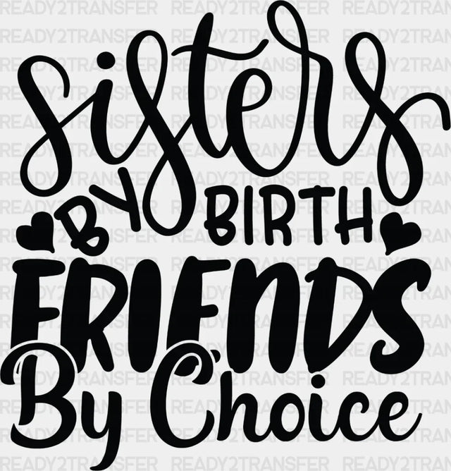 Sisters By Birth - Sister Dtf Heat Transfer Adult Unisex S & M (10’’) / Dark Color Design (See