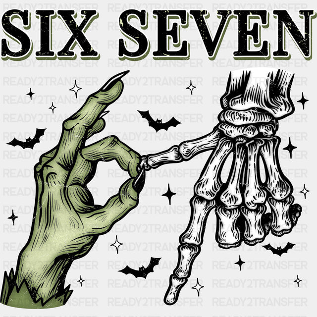 Six Seven - Skeleton DTF Transfers ready2transfer Dark Color Design (See Imaging)