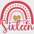 Sixteen, Rainbow - Sweet 16 DTF Transfers ready2transfer