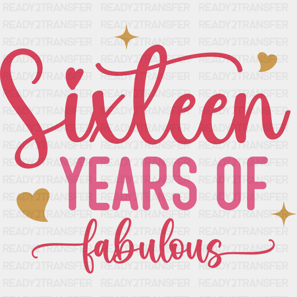 Sixteen Years Of Fabulous - Sweet 16 DTF Transfers ready2transfer