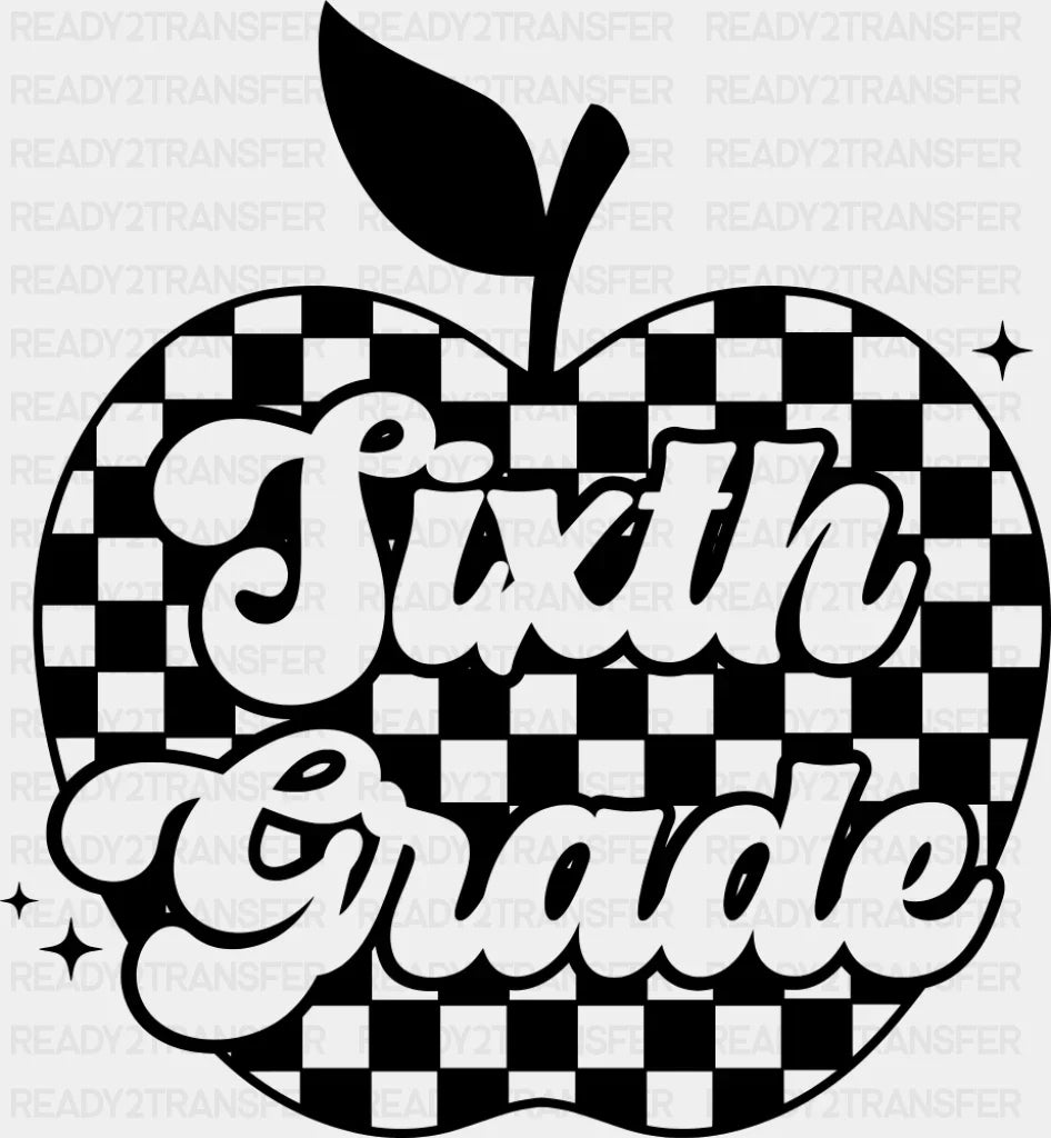 Sixth Grade B&W - Back To School DTF Transfer ready2transfer Dark Color Design (See Imaging)