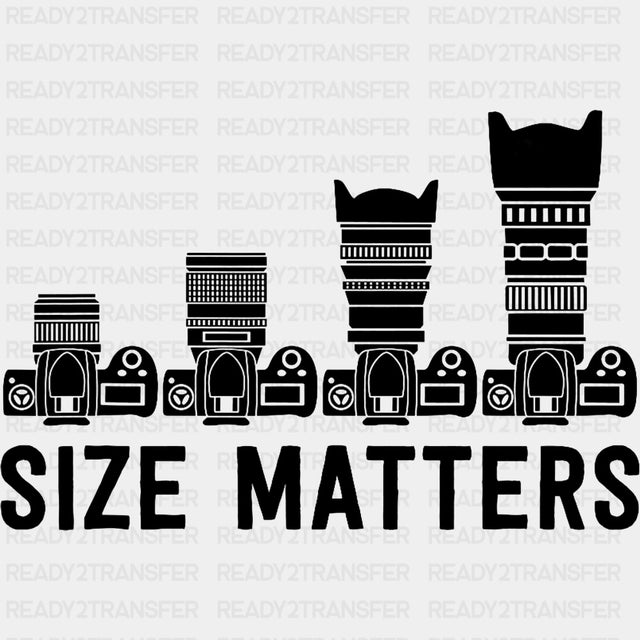 Size Matters B&W Lenses - Photography DTF Transfers ready2transfer Dark Color Design (See Imaging)