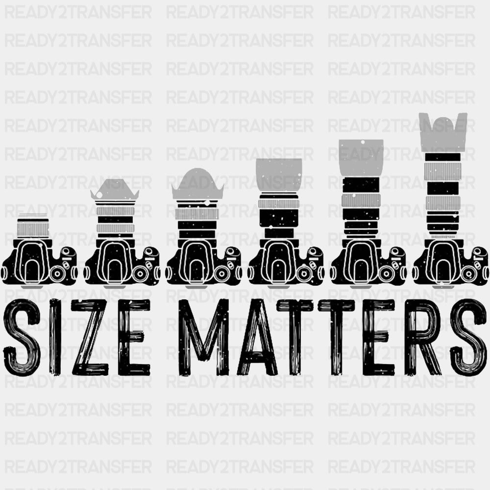 Size Matters - Photography DTF Transfers ready2transfer Dark Color Design (See Imaging)