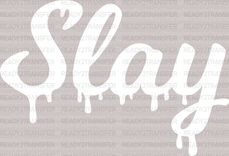 SLAY DTF Transfer - ready2transfer