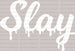 SLAY DTF Transfer ready2transfer White