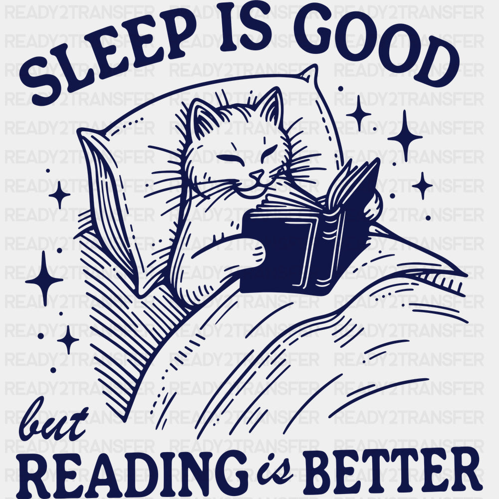 Sleep Is Good But Reading Is Better - Reading DTF Transfers - Adult Unisex - S & M (10’’) / Dark Color Design (See
