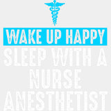 Sleep With A Nurse Anesthetist - CRNA Nurse DTF Transfers ready2transfer Light Color Design (See Imaging)