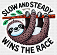 Slow And Steady Wins The Race - Minimal UV Sticker Permanent UV DTF Decal